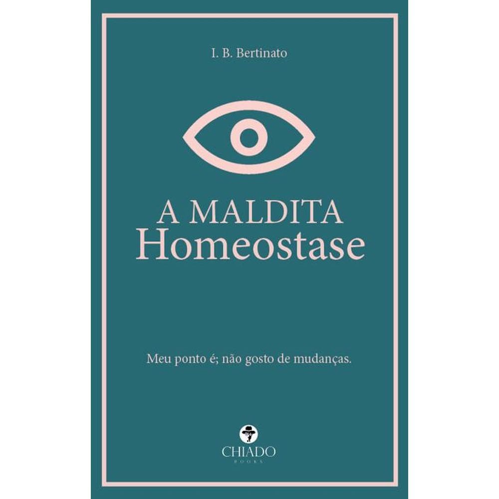 A maldita homeostase