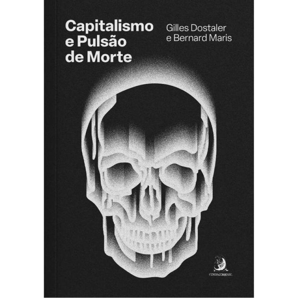 Capitalismo E Pulsão De Morte