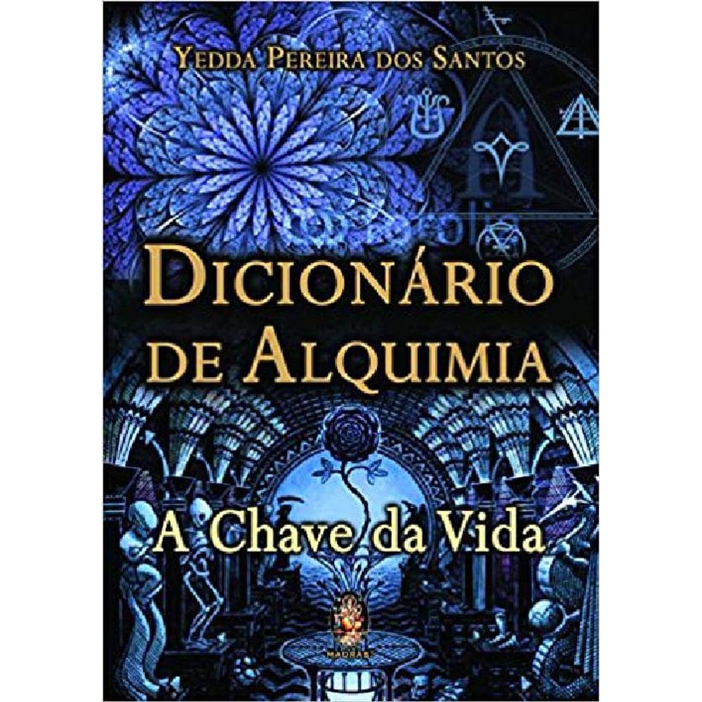 Livro Dicionário De Alquimia - A Chave Da Vida