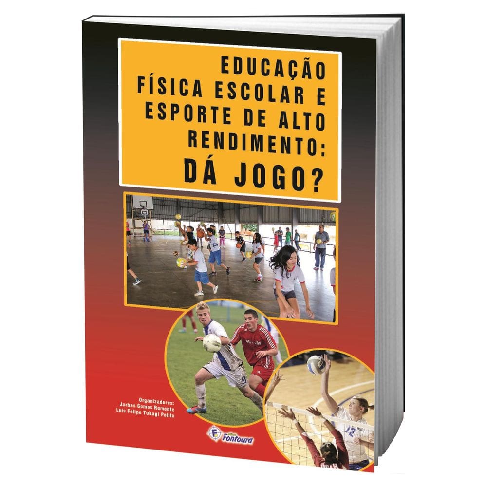 Livro Educação física escolar e esporte de alto rendimento