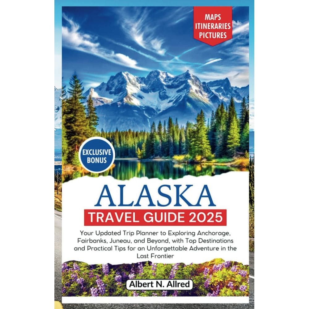 Guia de viagem do Alasca 2025: planejador de viagens para Anchorage, Fairba