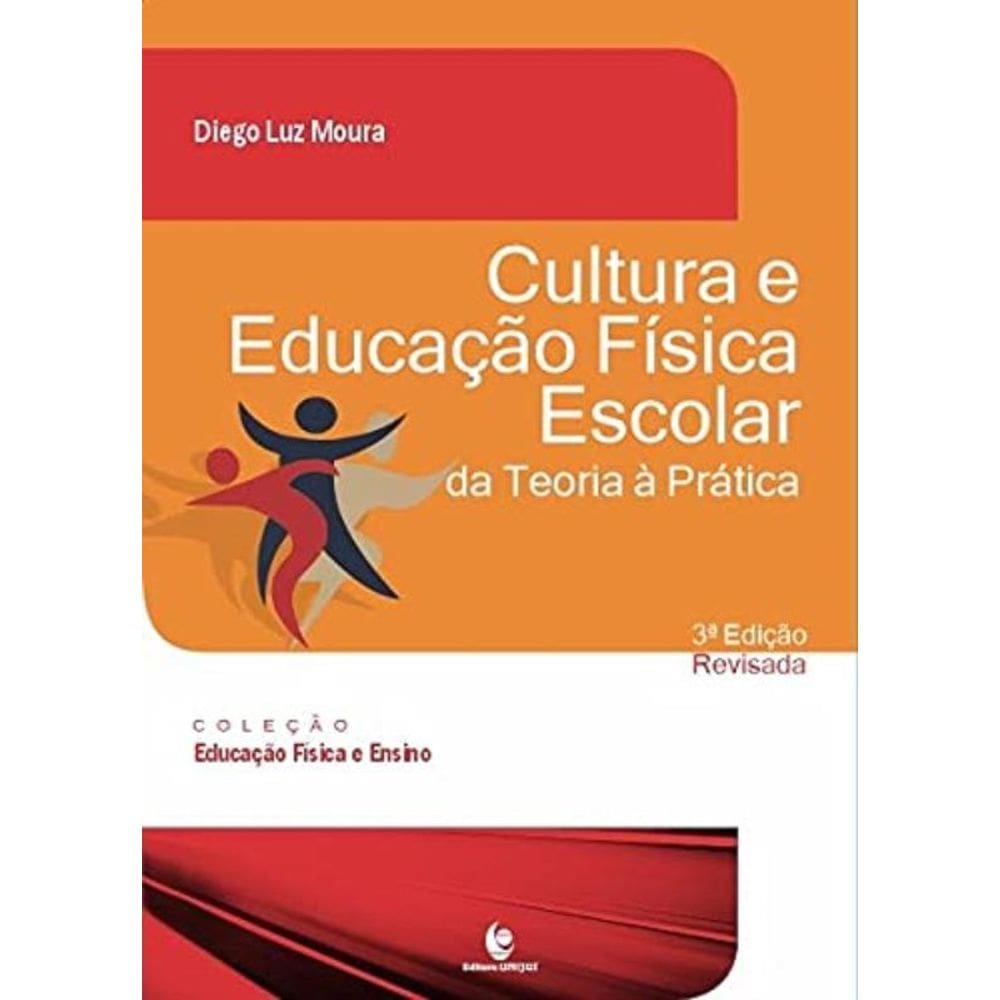Cultura E Educação Física Escolar Da Teoria À Prática