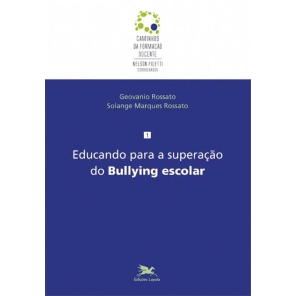 Educando Para A Superação Do Bullying Escolar
