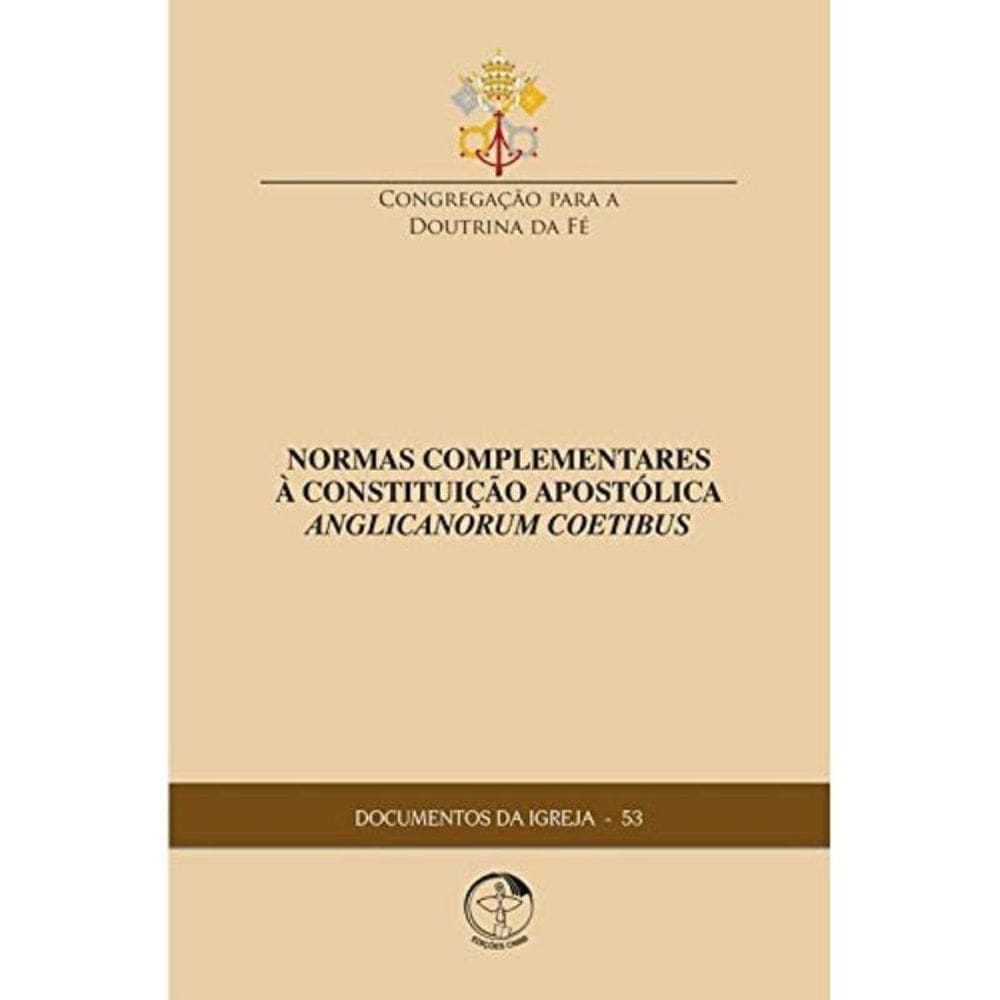 Documentos Da Igreja 53 - Normas Complementares À Constituição Apostólica Anglicanorum Coetibus