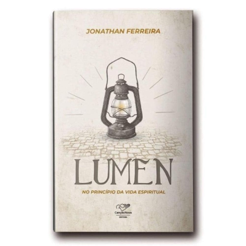 Lumen: No Princípio Da Vida Espiritual