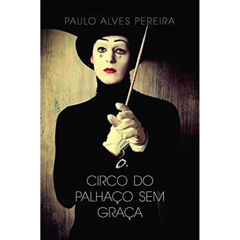 O Circo Do Palhaço Sem Graça