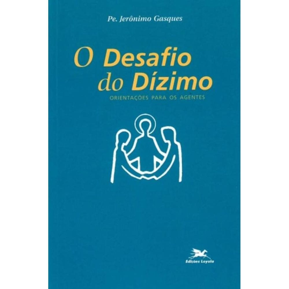 O Desafio Do Dízimo - Orientações Para Os Agentes