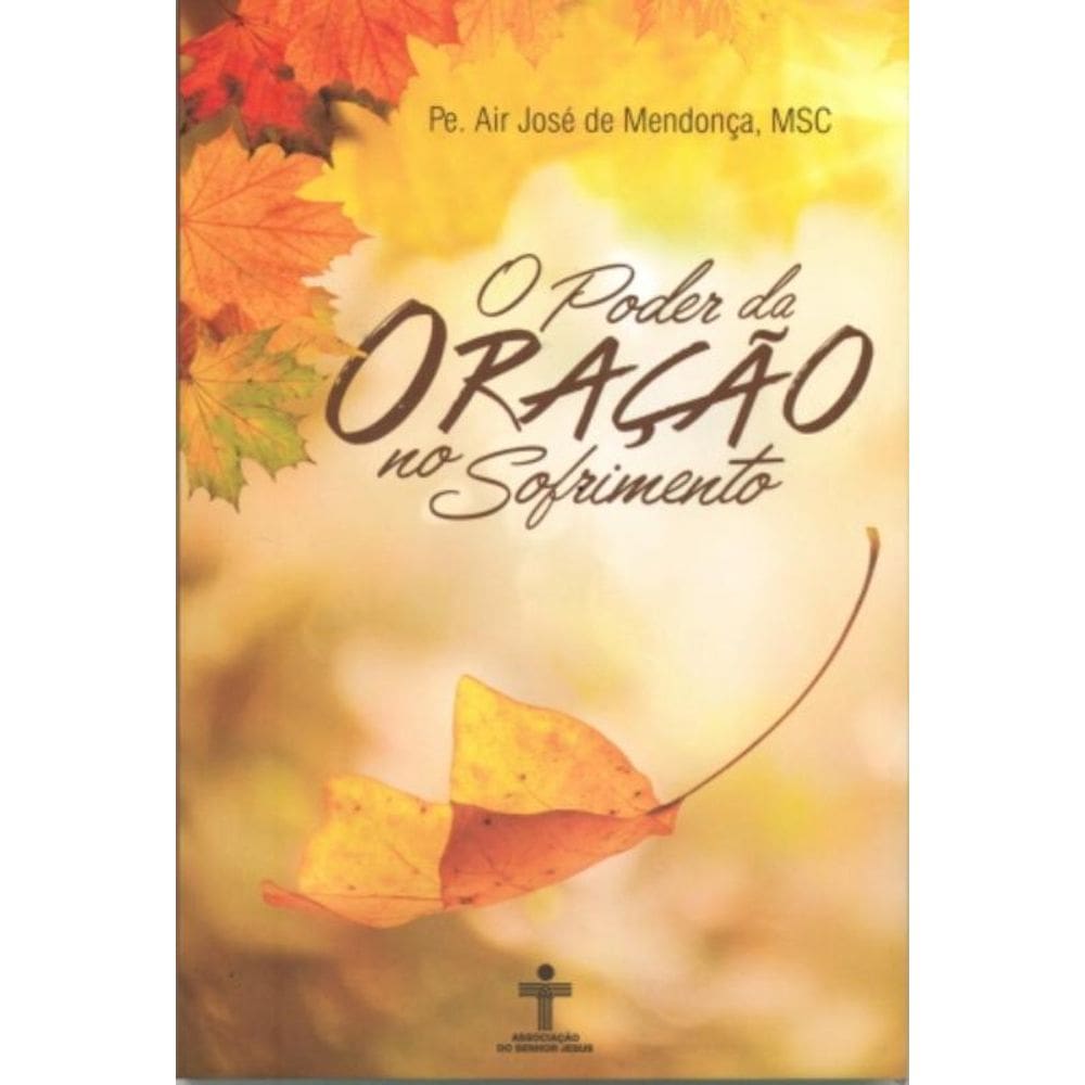 Poder Da Oracao No Sofrimento, O