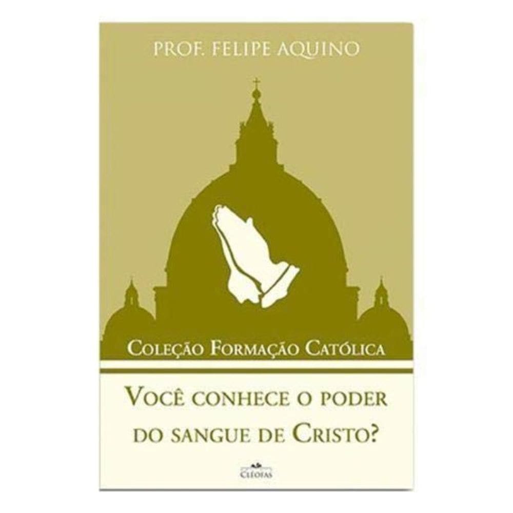 Você Conhece O Poder Do Sangue De Cristo - Coleção Formação Catolica 5