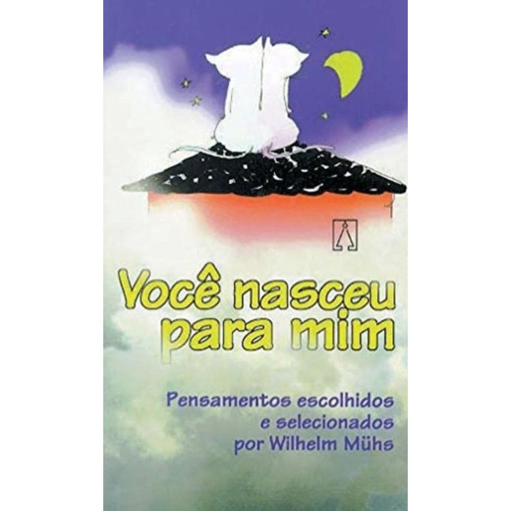 Voce Nasceu Para Mim - Pensamentos Escolhidos E...