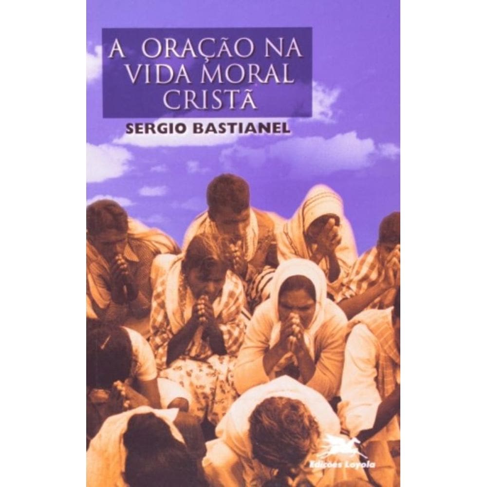 Oracao Na Vida Moral Crista, A