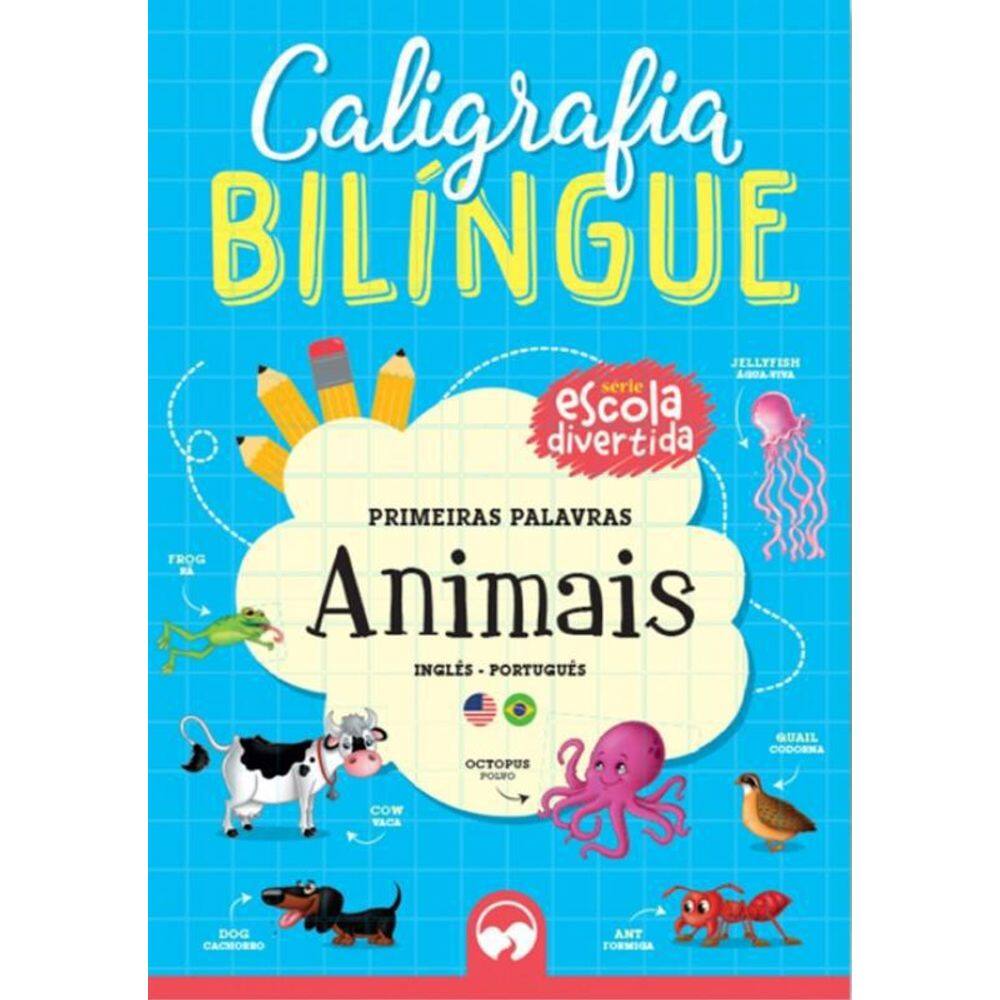 Livro Caligrafia Bilingue - Primeiras Palavras - Animais