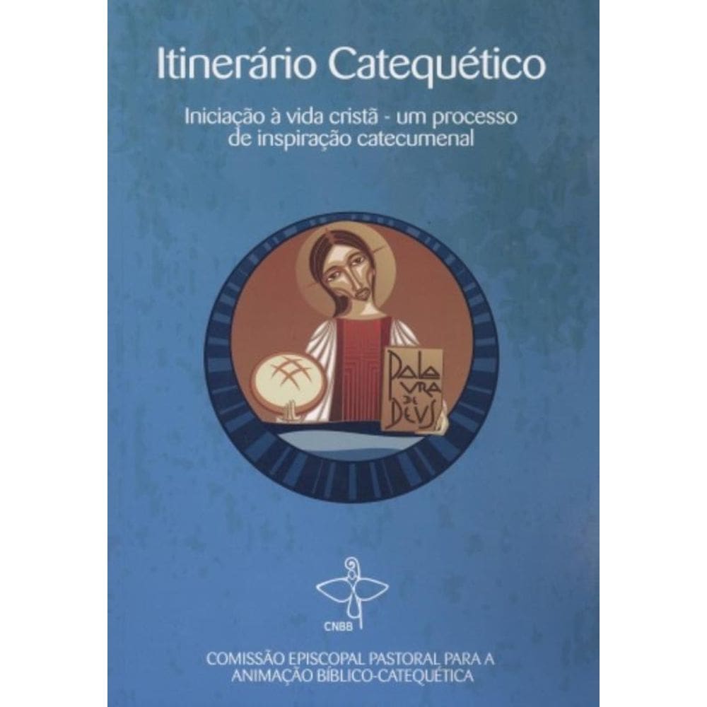 Itinerário Catequético Iniciação A Vida Cristã - Um Processo De Inspiração Catecumenal