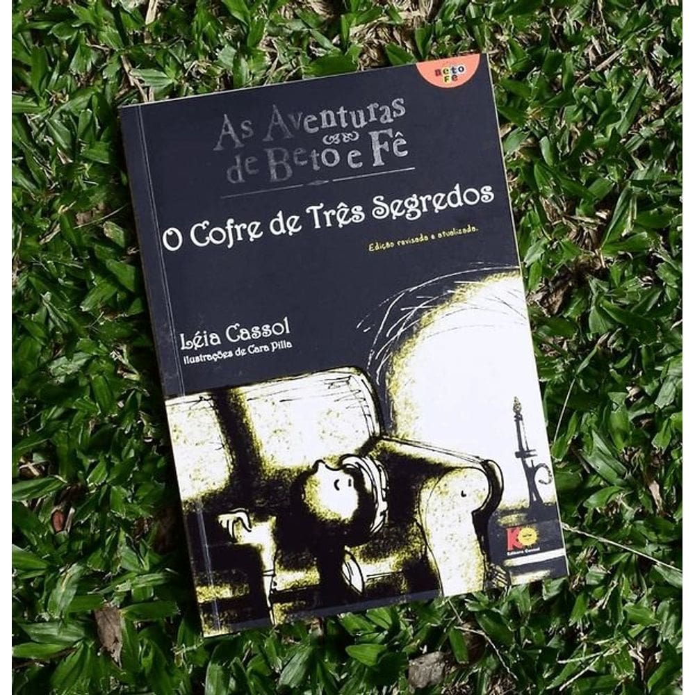 As Aventuras de Beto e Fê: O Cofre De Três Segredos- Leia Cassol