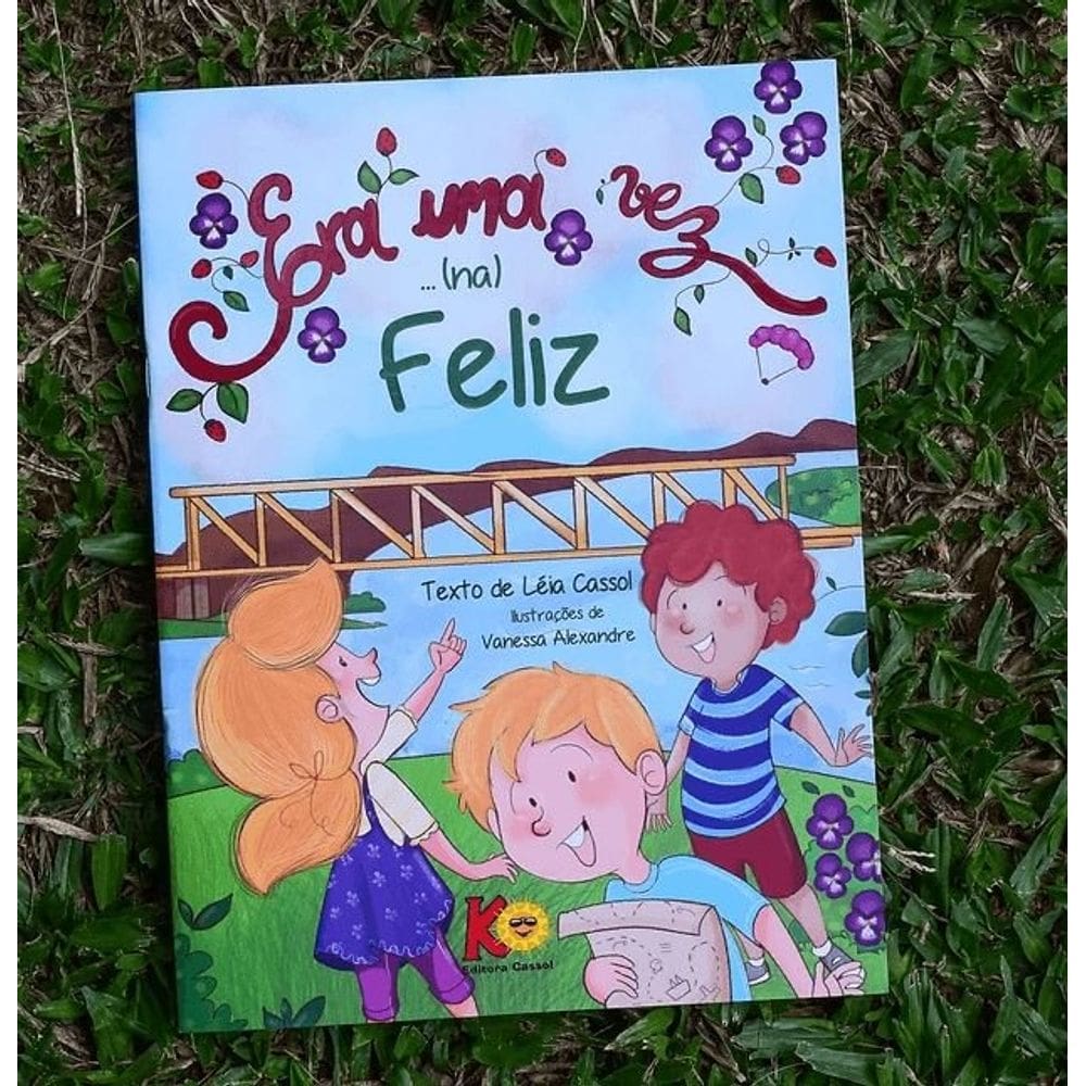 Era Uma Vez... (Na) Feliz – Leia Cassol