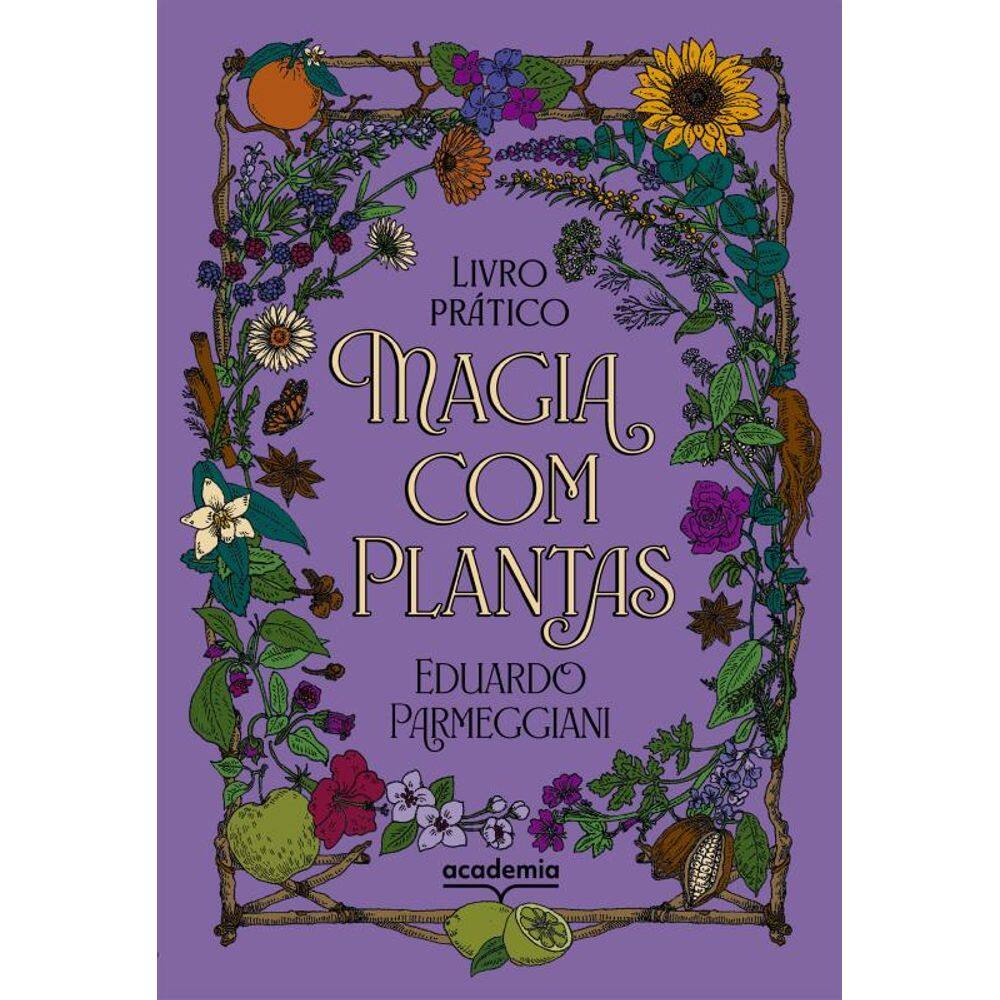 Magia com plantas: livro prático