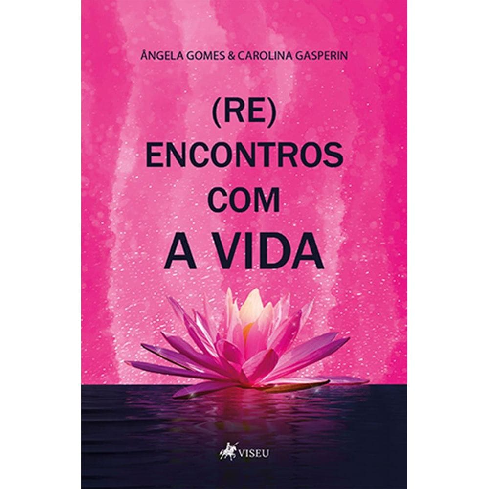 (Re)Encontros com a vida: Escolha ser feliz!