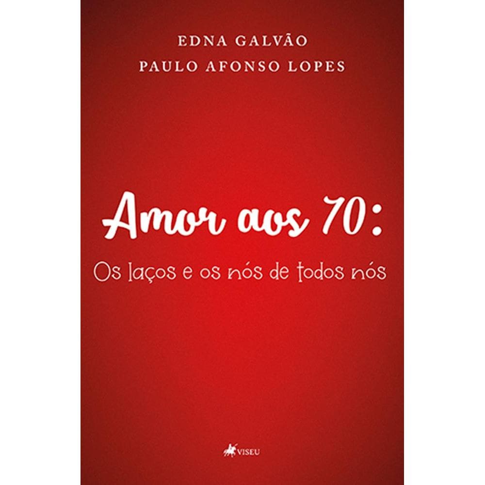 Amor aos 70: Os laços e os nós de todos nós