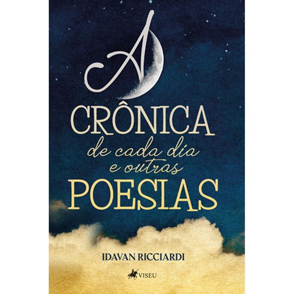 A Cro^nica de cada dia e outras poesias