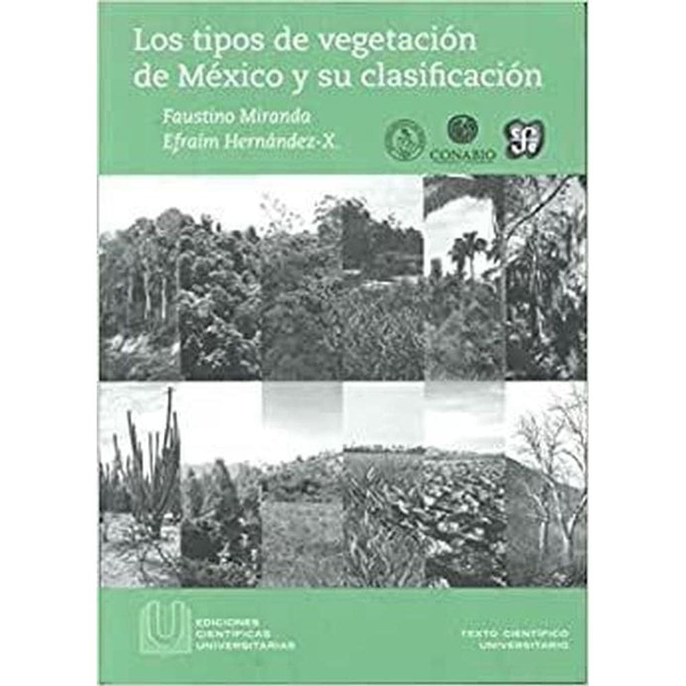 Los Tipos De Vegetacion De Mexico Y Su Clasificacion Edicion Conmemorativa