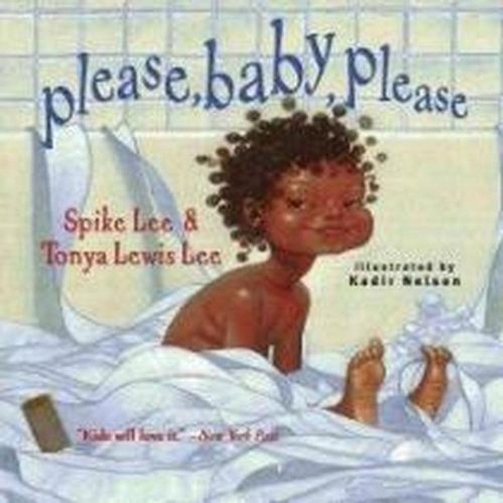 Please,Baby,Please. Spike Lee,Tonya Lee, Kadir Nelson