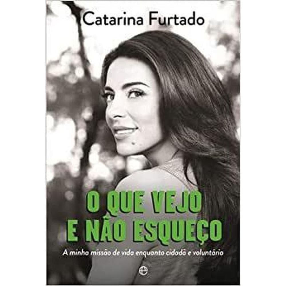 O Que Vejo E Não Esqueço A Minha Missão De Vida Enquanto Cidadã E Voluntária