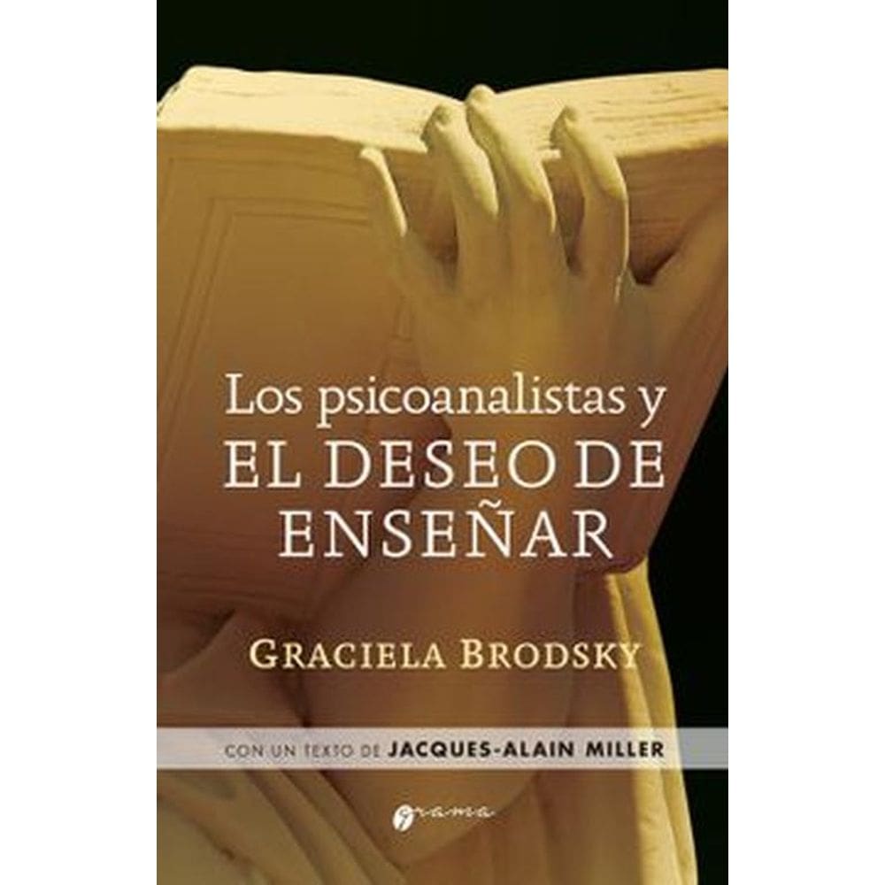 Los Psicoanalistas Y El Deseo De Ensenar