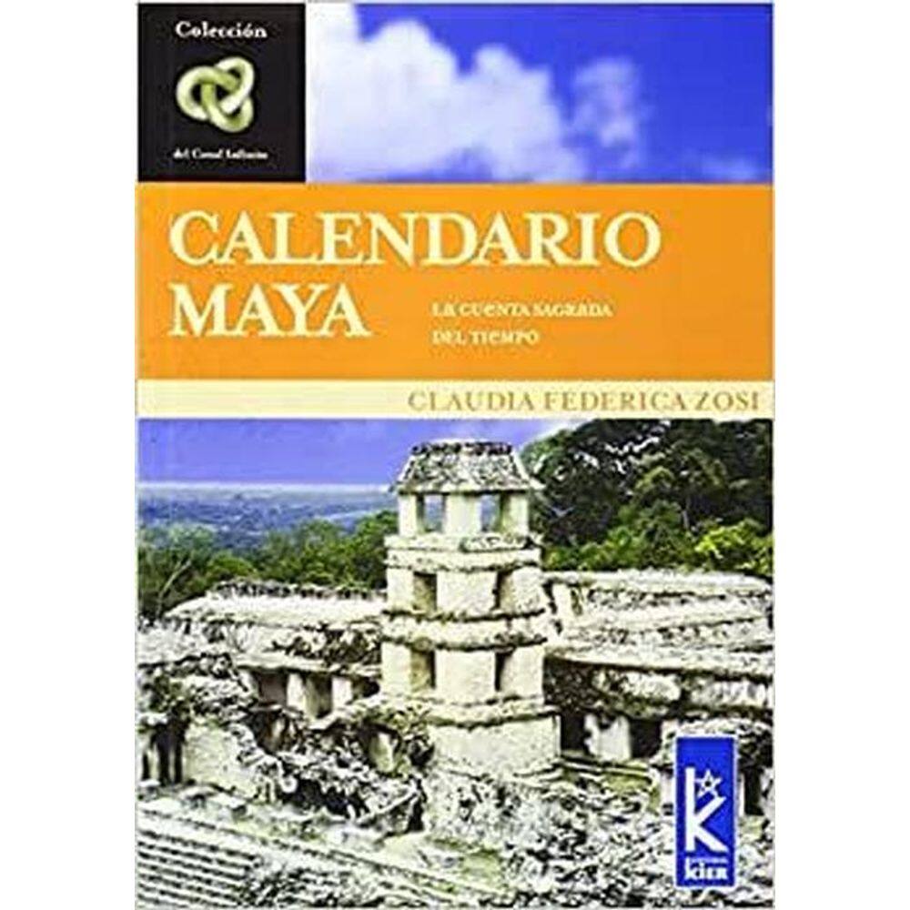 Calendario Maya La Cuenta Sagrada En El Tiempo