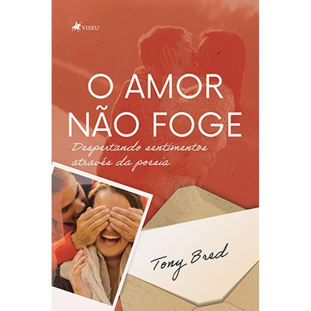 O amor não foge: Despertando sentimentos através da poesia