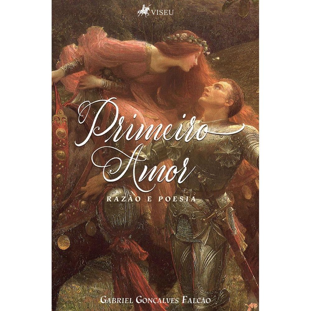 Primeiro amor, raza~o e poesia