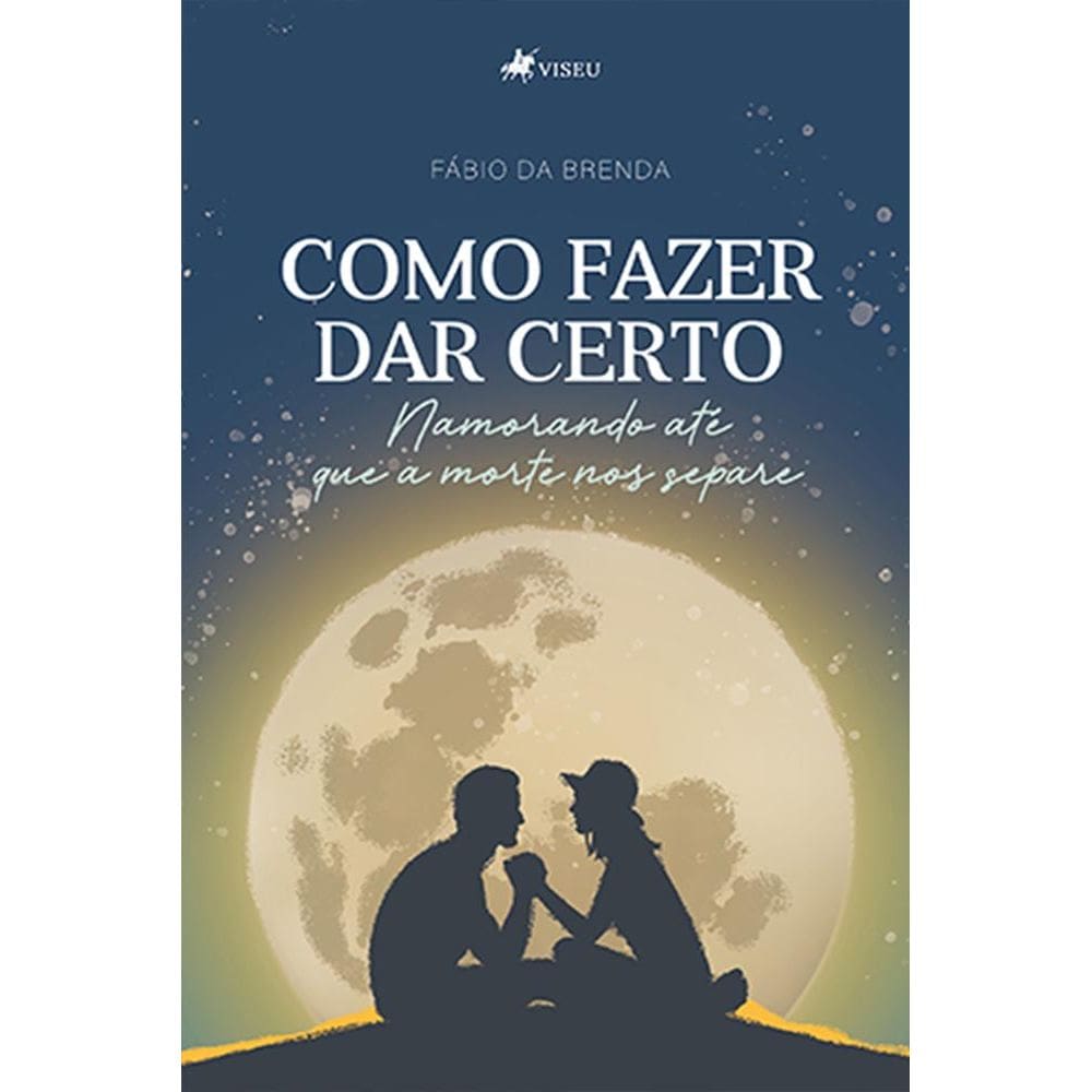 Como fazer dar certo