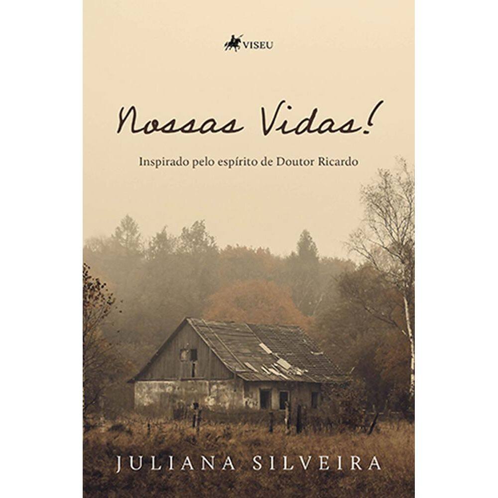 Nossas vidas!: Inspirado pelo espirito de Doutor Ricardo