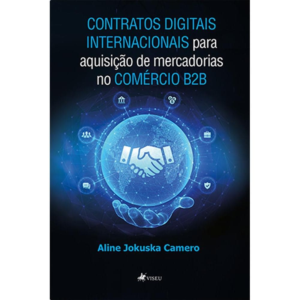 Contratos digitais internacionais para aquisic¸a~o de mercadorias no come´rcio B2B