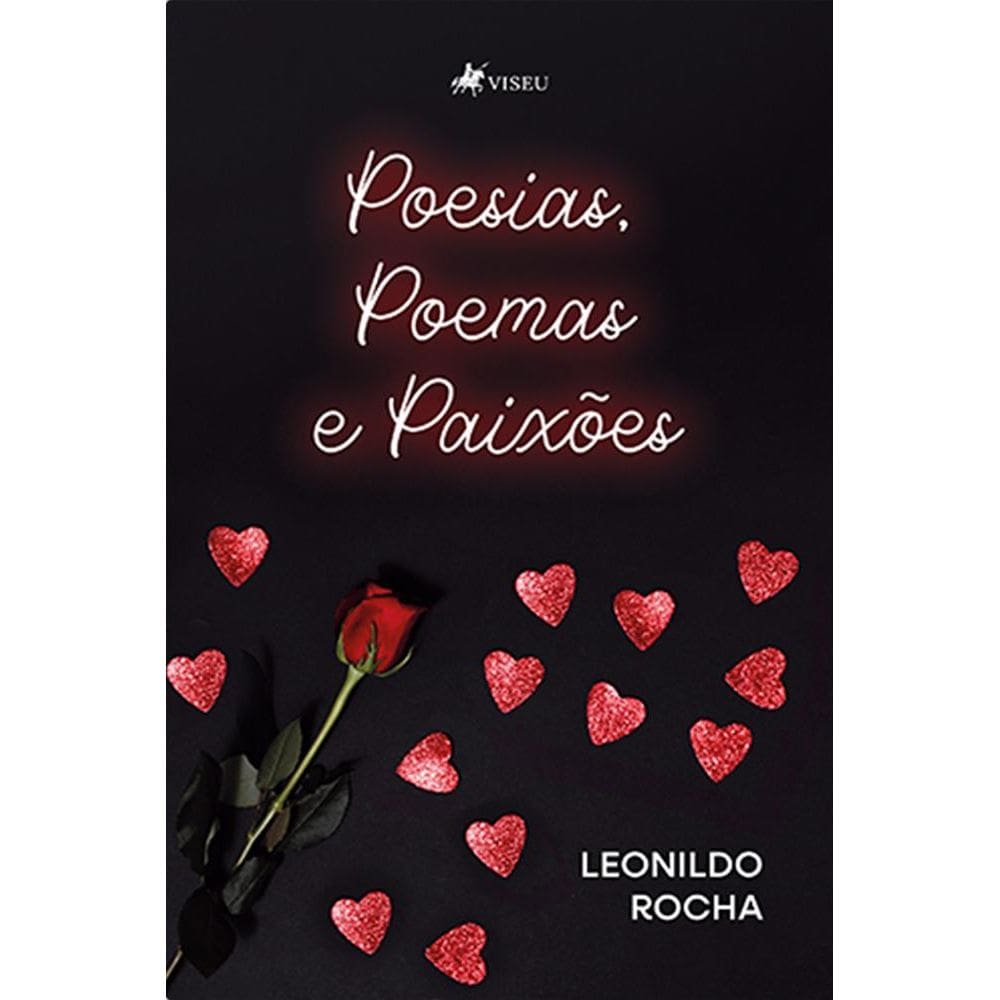 Poesias, Poemas e Paixo~es