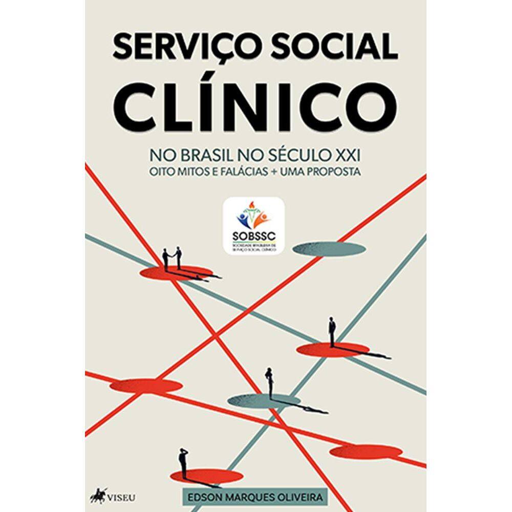 Servic¸o Social Cli´nico no Brasil do Se´culo XXI: Oito mitos e falácias + uma proposta