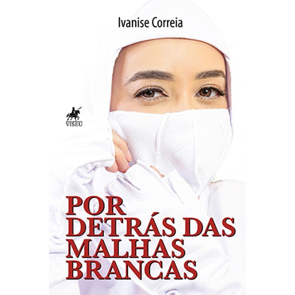 Por detra´s das malhas brancas