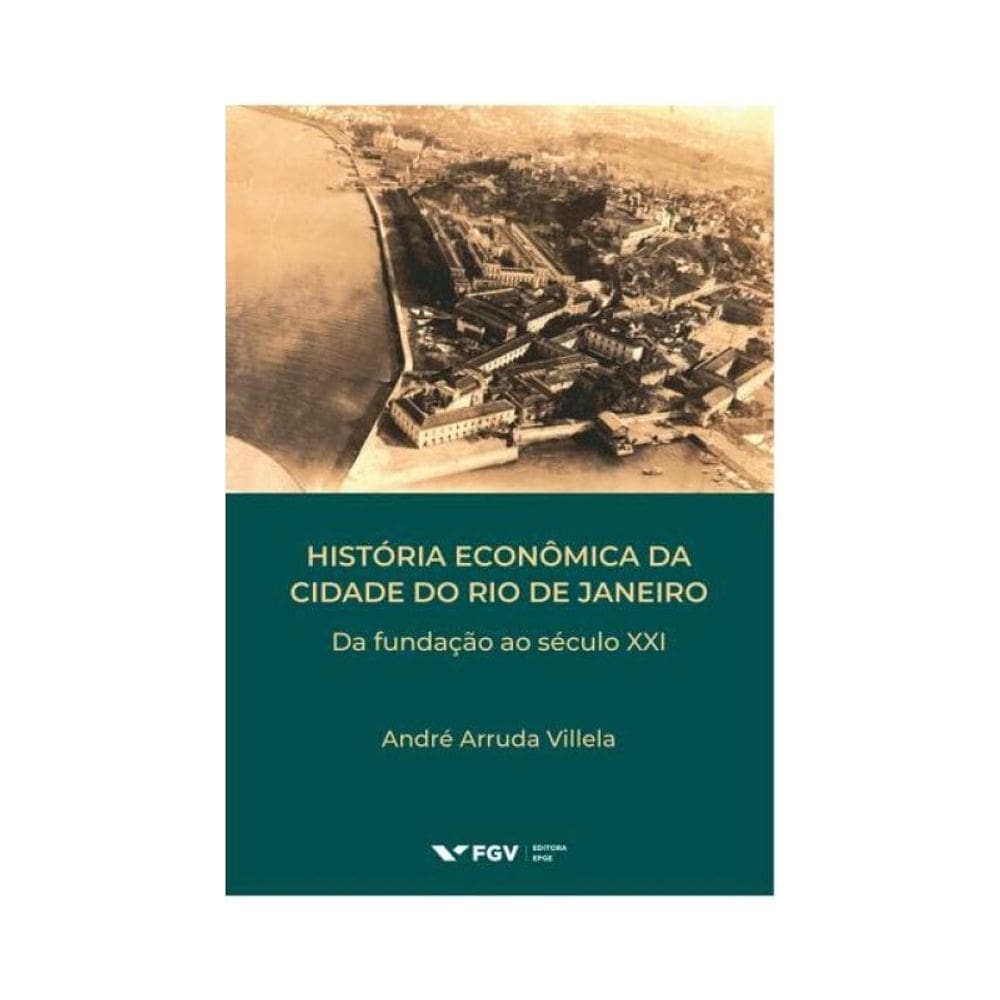 História Econômica Da Cidade Do Rio De Janeiro