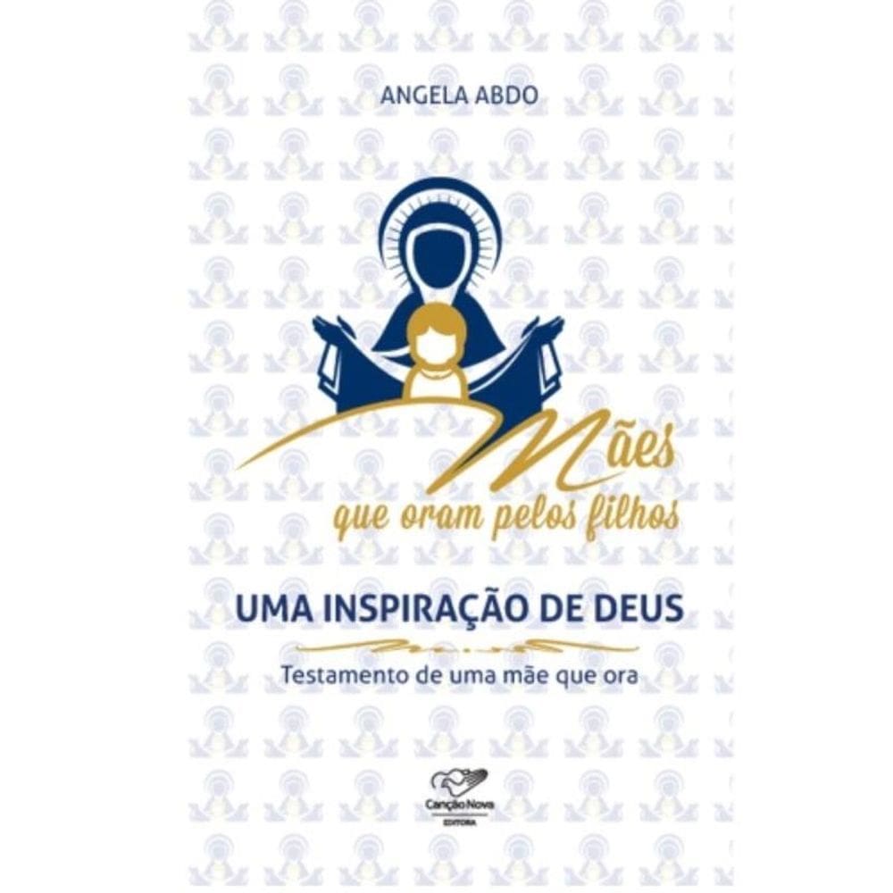 Maes Que Oram Pelos Filhos - Uma Inspiracao De Deu