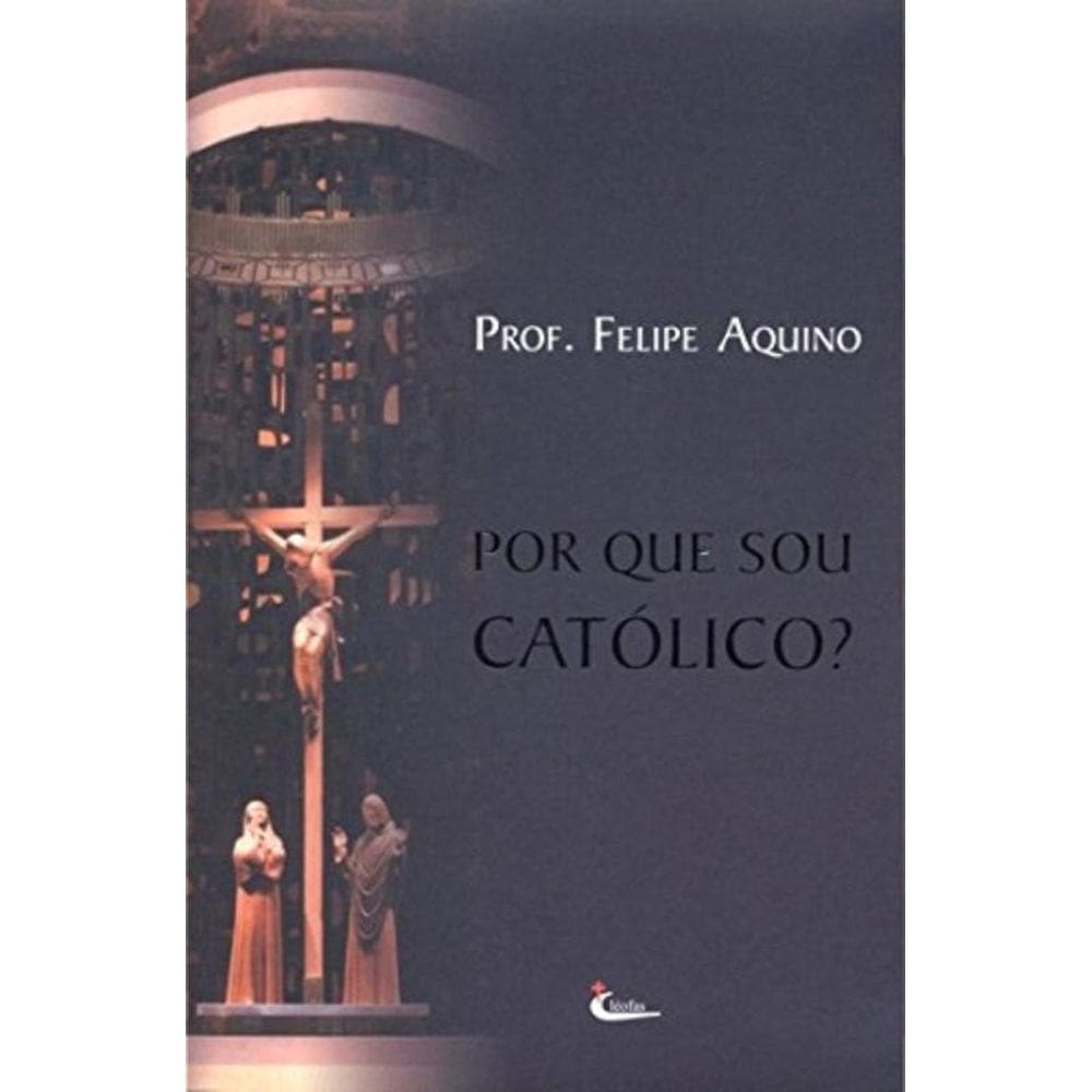 Por Que Sou Catolico