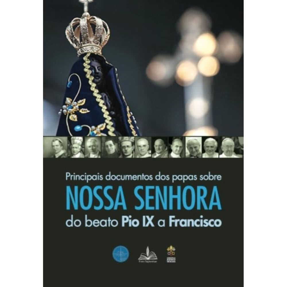 Principais Documentos Dos Papas Sobre Nossa Senhora Do Beato Pio Ix A Francisco