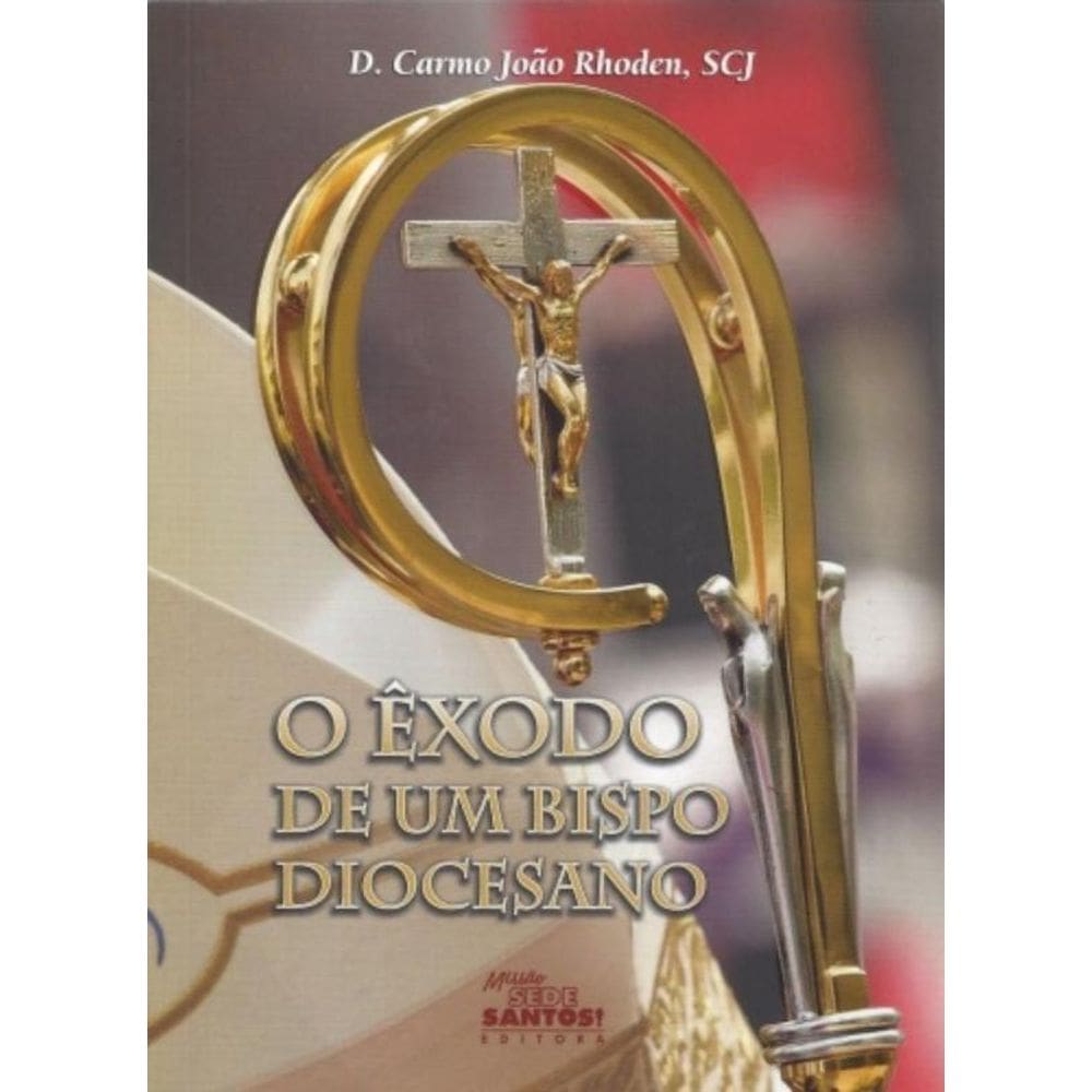Êxodo De Um Bispo Diocesano, O