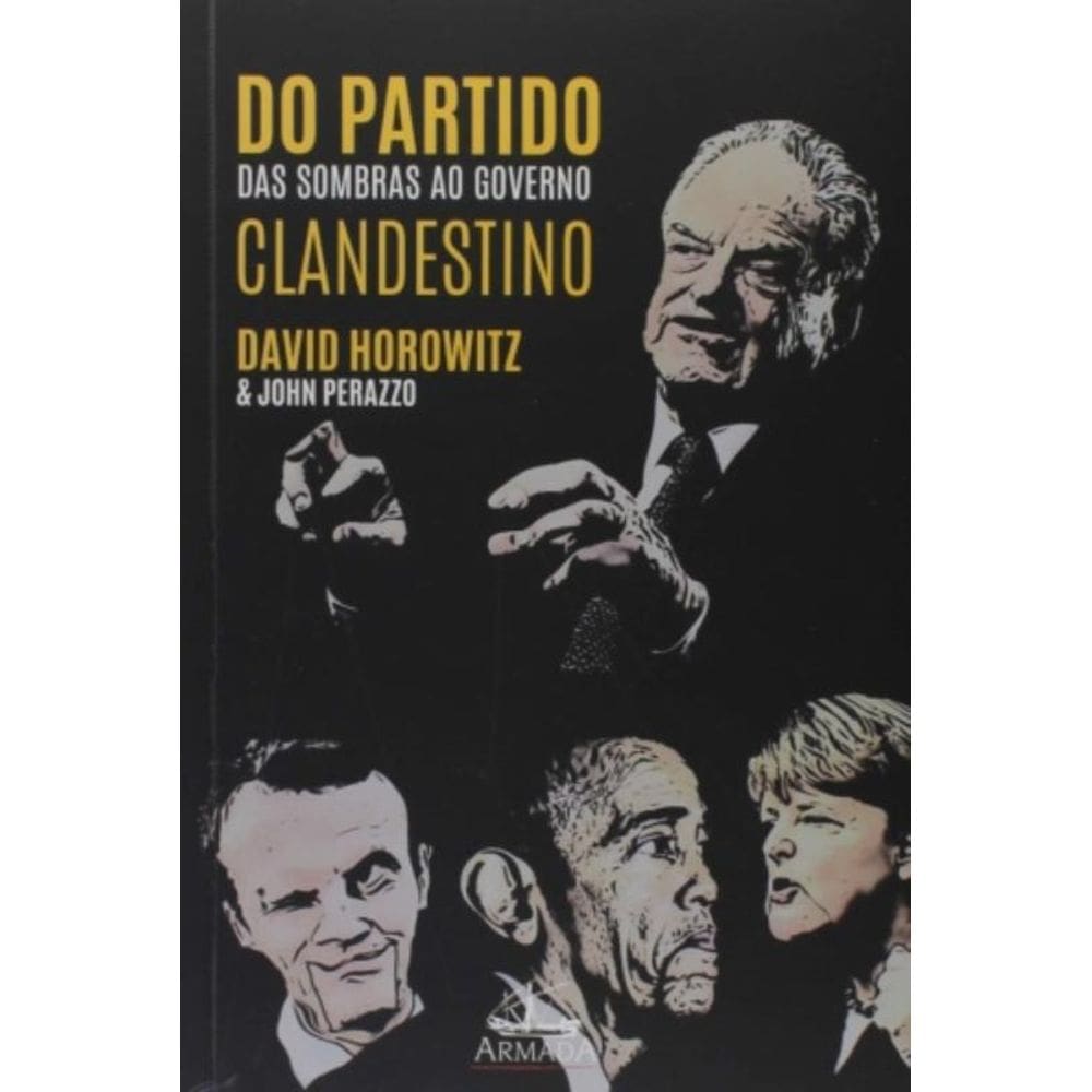 Do Partido Das Sombras Ao Governo Clandestino