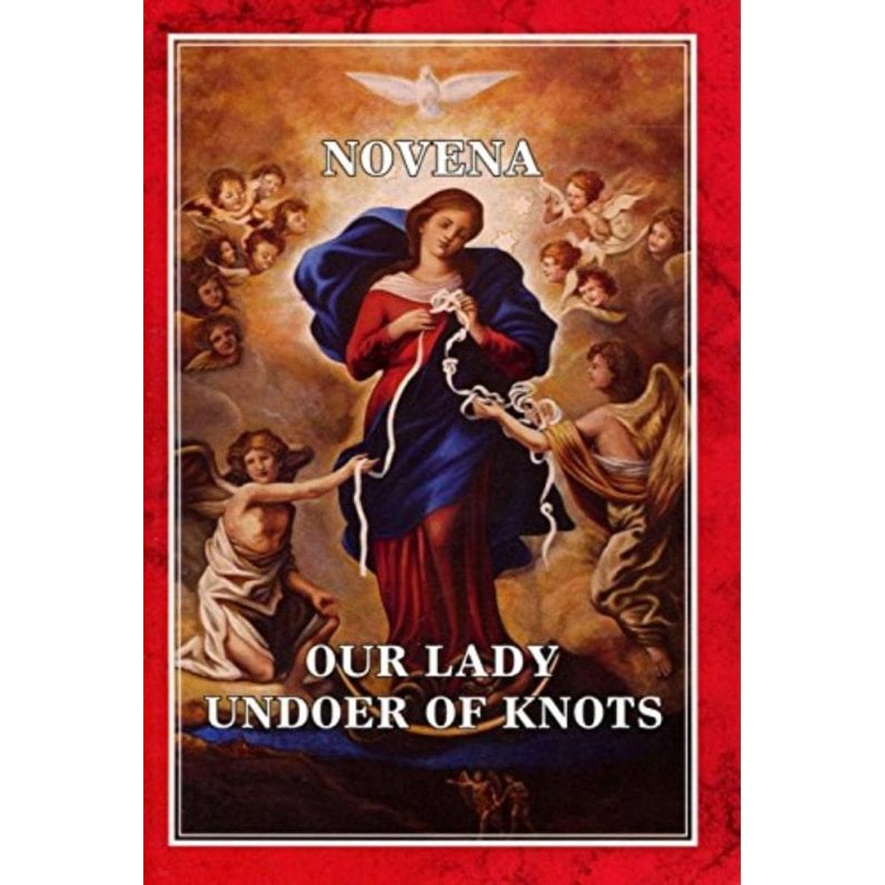 Nossa Senhora Desatadora Dos Nós - Novena Infalivel