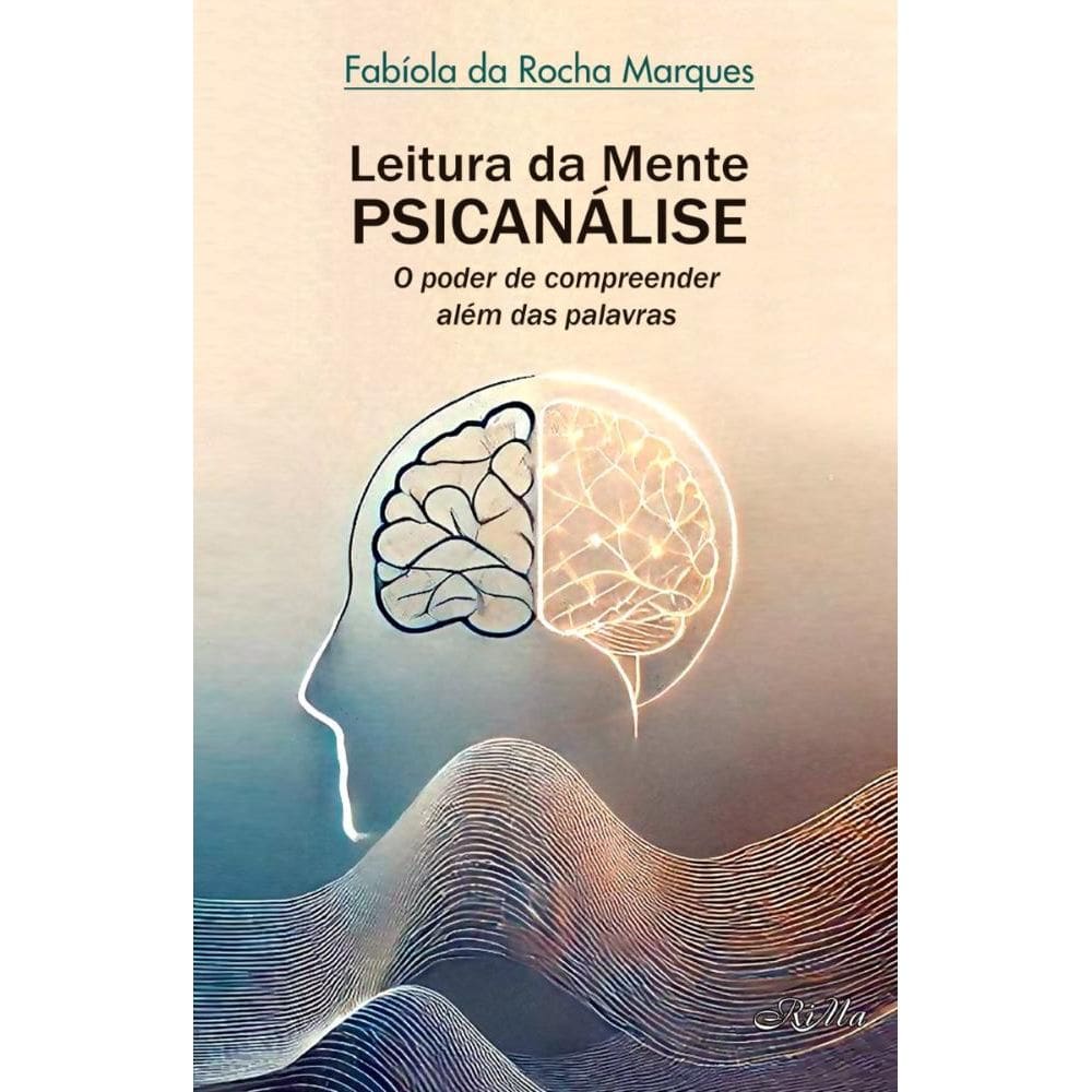 Leitura da Mente Psicanálise: O Poder de Compreender Além das Palavras