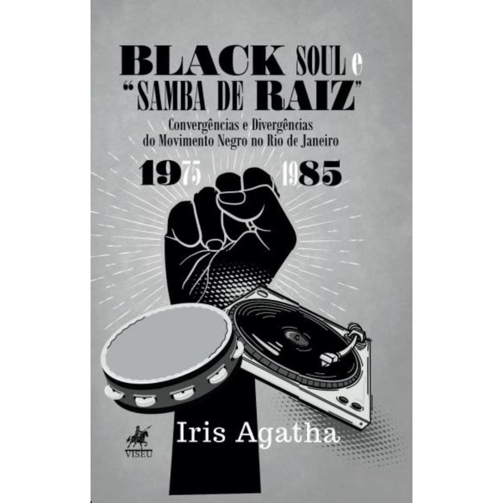 Black Soul e Samba de raiz: Convergências e Divergências do Movimento Negro no Rio de Janeiro (1975-1985)