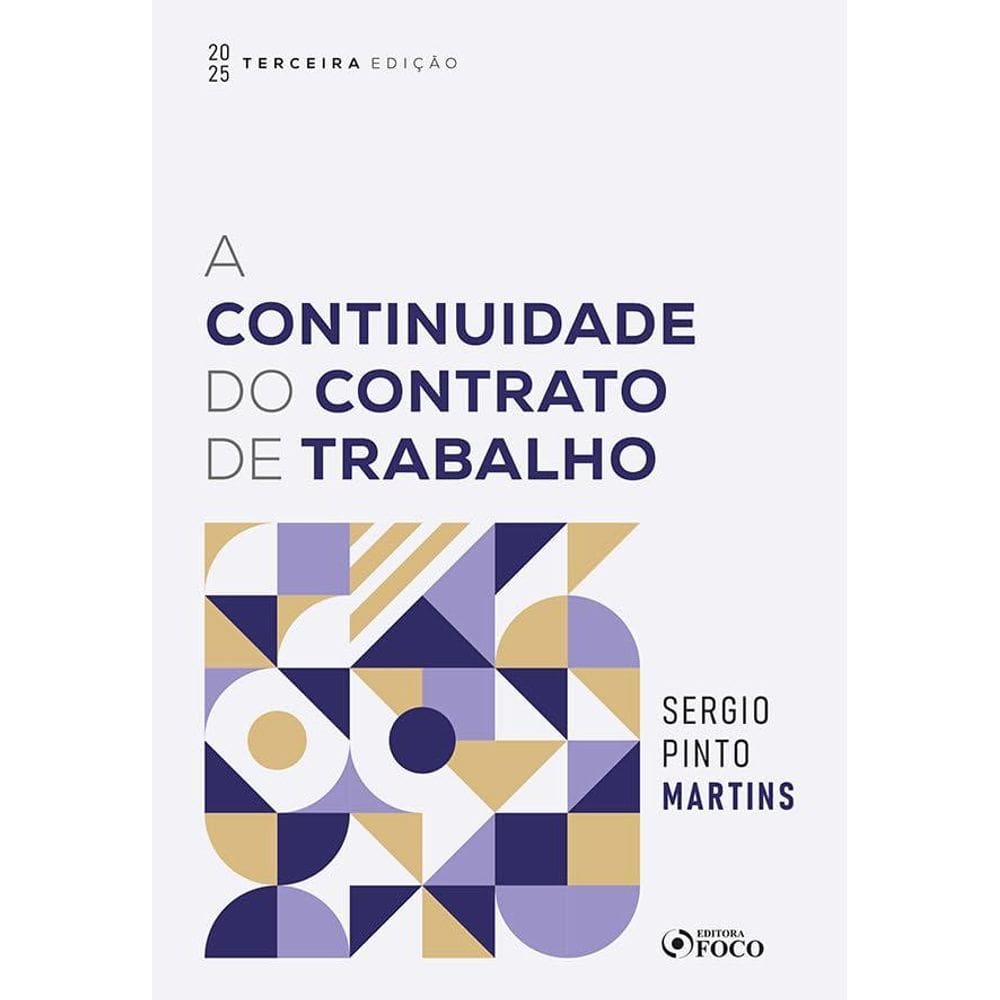 A Continuidade do Contrato de Trabalho - 3ª Ed - (2103)