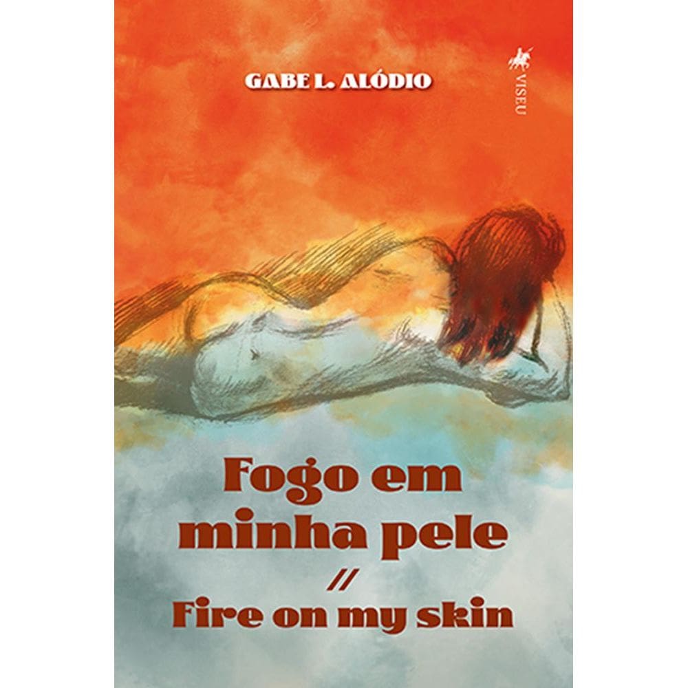 Fogo em minha pele: Fire on my skin