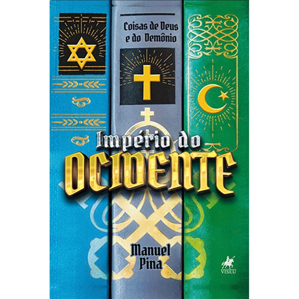 Impe´rio do Ocidente: Coisas de Deus e do Demónio