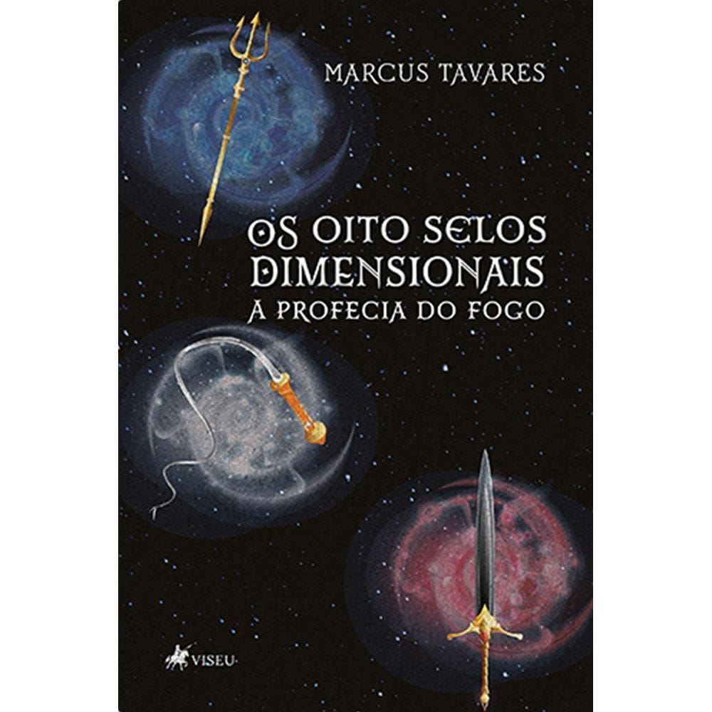 Os oito selos dimensionais: A profecia do fogo