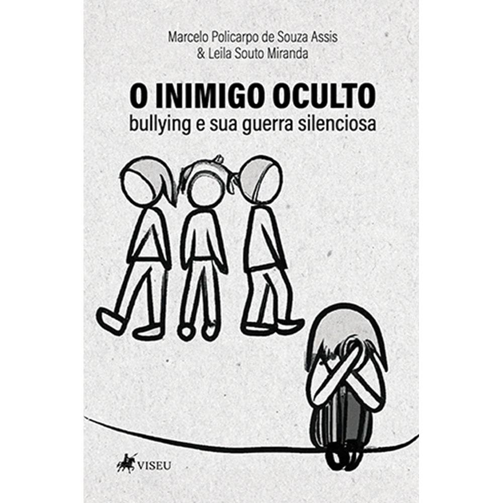 O inimigo oculto: bullying e sua guerra silenciosa